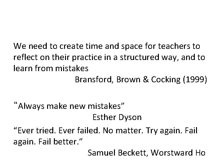 We need to create time and space for teachers to reflect on their practice