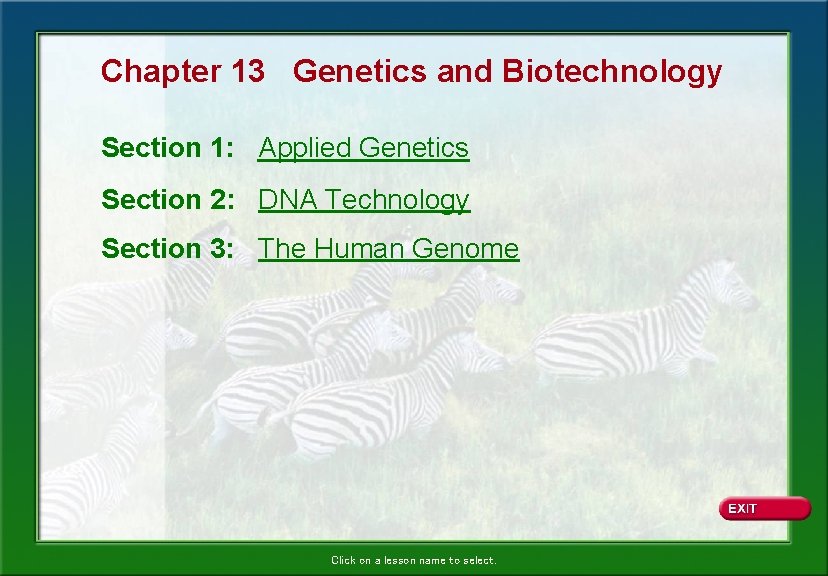 Chapter 13 Genetics and Biotechnology Section 1: Applied Genetics Section 2: DNA Technology Section