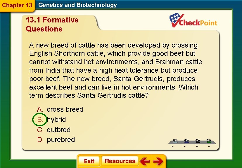 Chapter 13 Genetics and Biotechnology 13. 1 Formative Questions A new breed of cattle