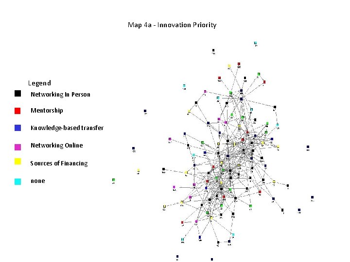 Map 4 a ‐ Innovation Priority Legend Networking In Person Mentorship Knowledge‐based transfer Networking