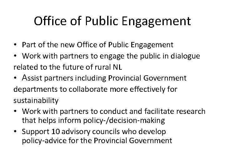 Office of Public Engagement • Part of the new Office of Public Engagement •