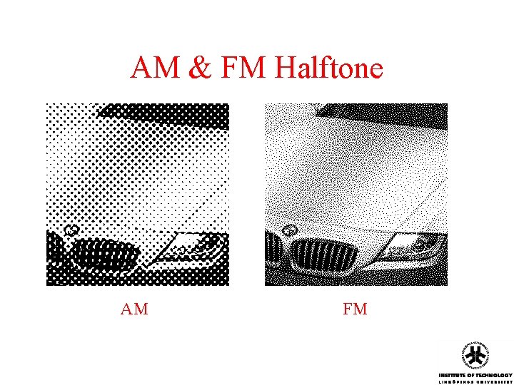 AM & FM Halftone AM FM AM & FM Halftone AM FM