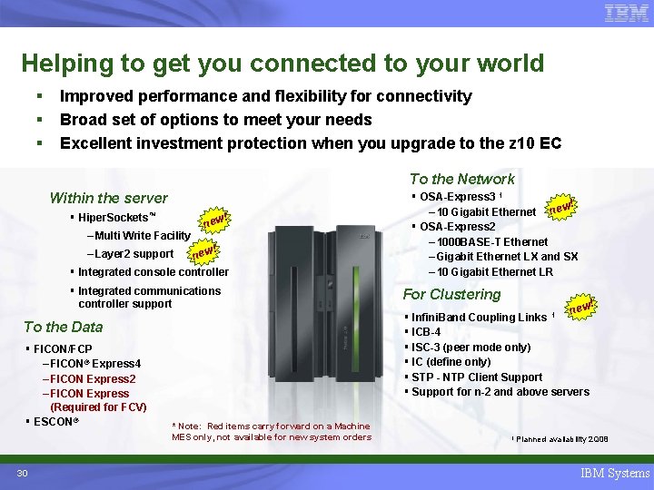 Helping to get you connected to your world § § § Improved performance and