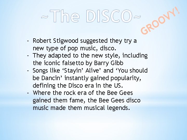 ~The DISCO~ O O R G ! Y V - Robert Stigwood suggested they