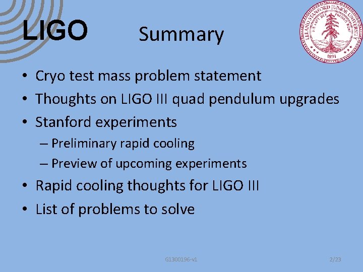 LIGO Summary • Cryo test mass problem statement • Thoughts on LIGO III quad