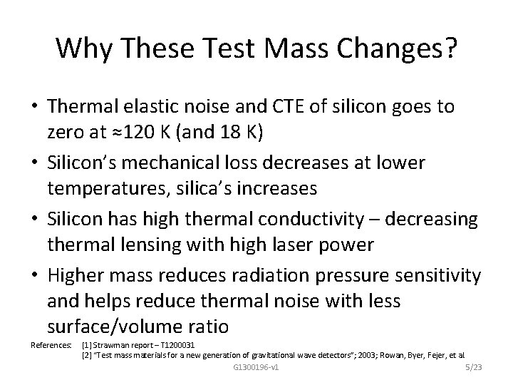 Why These Test Mass Changes? • Thermal elastic noise and CTE of silicon goes