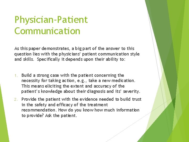 Physician-Patient Communication As this paper demonstrates, a big part of the answer to this