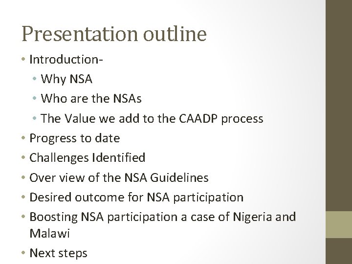 Presentation outline • Introduction • Why NSA • Who are the NSAs • The