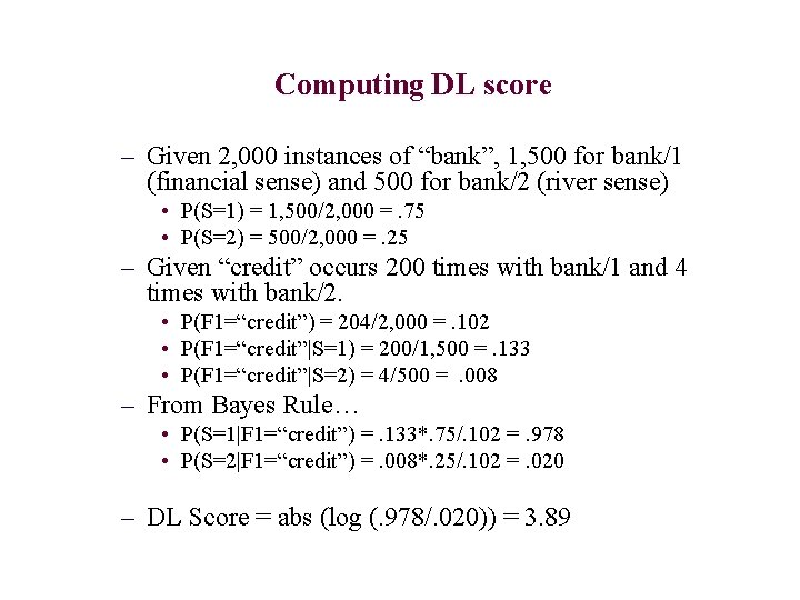 Computing DL score – Given 2, 000 instances of “bank”, 1, 500 for bank/1