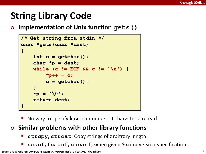 Carnegie Mellon String Library Code ¢ Implementation of Unix function gets() /* Get string