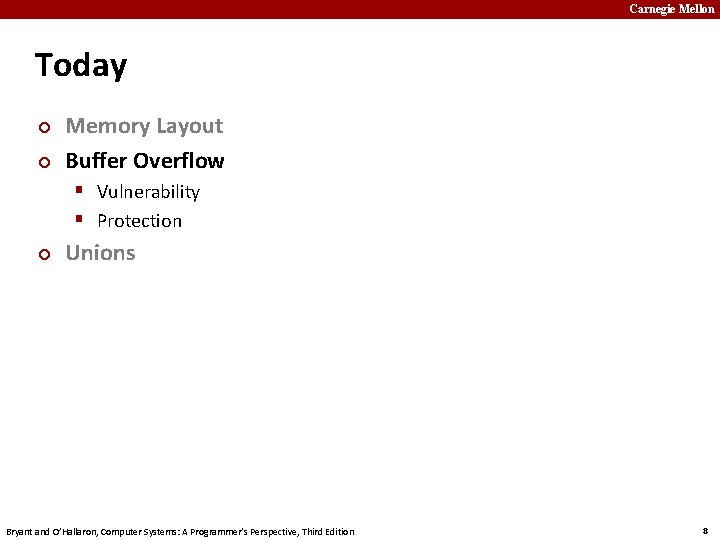 Carnegie Mellon Today ¢ ¢ Memory Layout Buffer Overflow § Vulnerability § Protection ¢