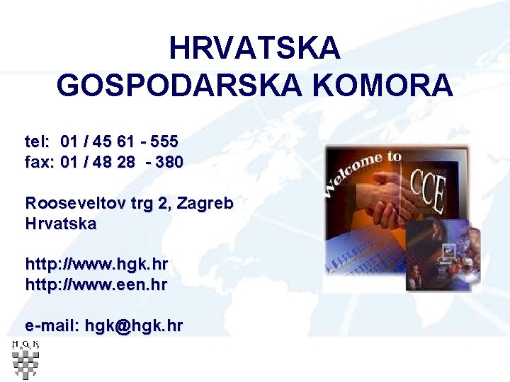 HRVATSKA GOSPODARSKA KOMORA tel: 01 / 45 61 - 555 fax: 01 / 48