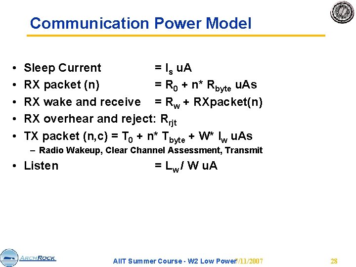 Communication Power Model • • • Sleep Current = Is u. A RX packet