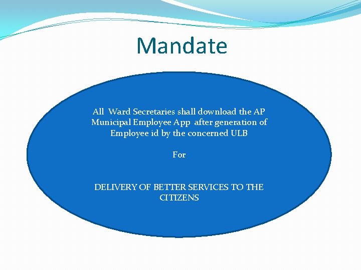 Mandate All Ward Secretaries shall download the AP Municipal Employee App after generation of