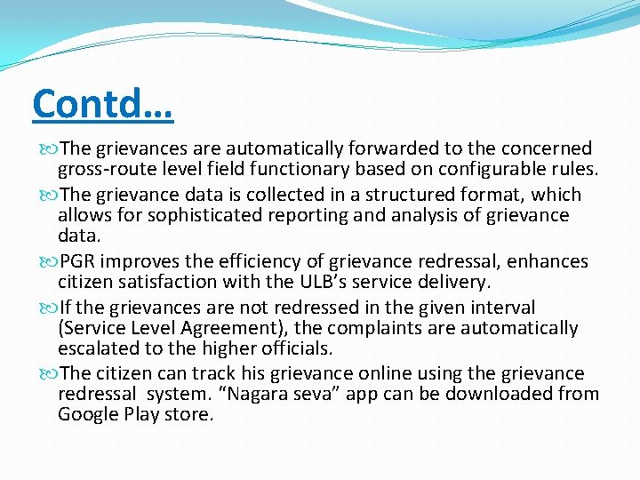 Contd… The grievances are automatically forwarded to the concerned gross-route level field functionary based