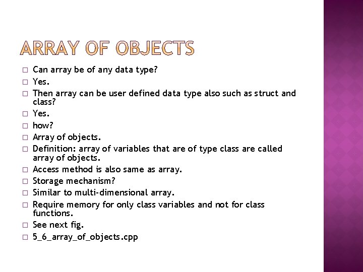 � � � � Can array be of any data type? Yes. Then array