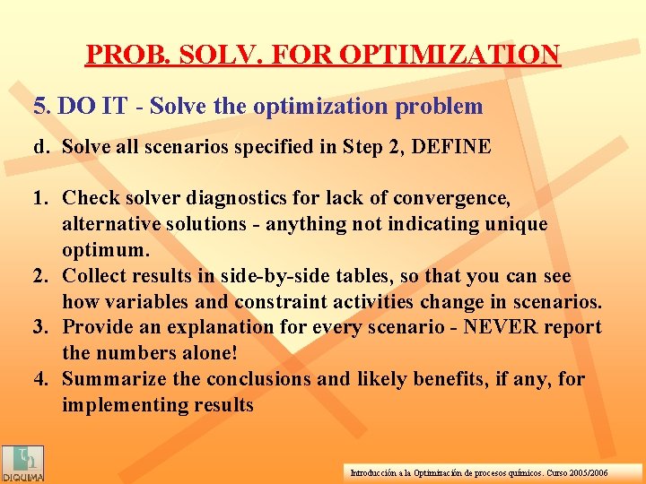 PROB. SOLV. FOR OPTIMIZATION 5. DO IT - Solve the optimization problem d. Solve