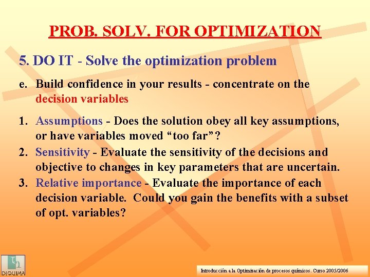 PROB. SOLV. FOR OPTIMIZATION 5. DO IT - Solve the optimization problem e. Build