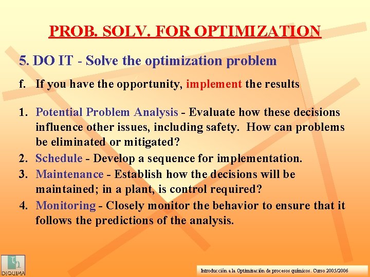 PROB. SOLV. FOR OPTIMIZATION 5. DO IT - Solve the optimization problem f. If