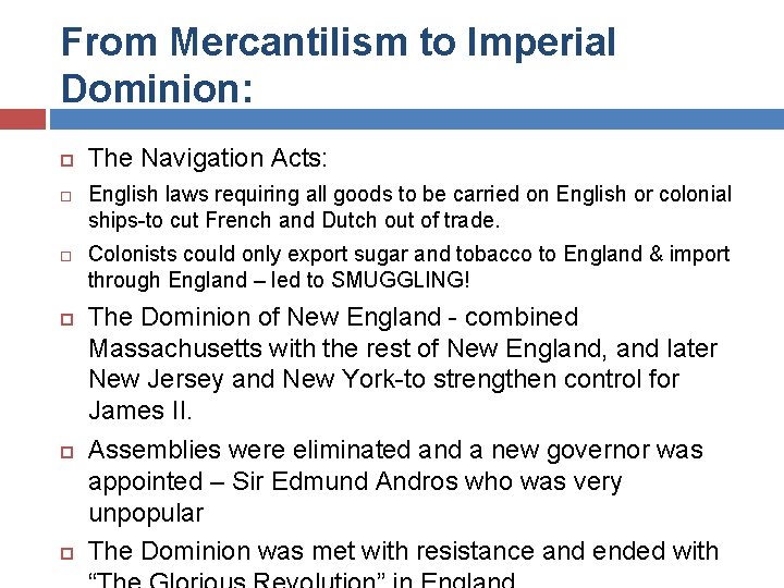 From Mercantilism to Imperial Dominion: The Navigation Acts: English laws requiring all goods to