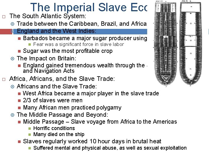 The Imperial Slave Economy The South Atlantic System: Trade between the Caribbean, Brazil, and