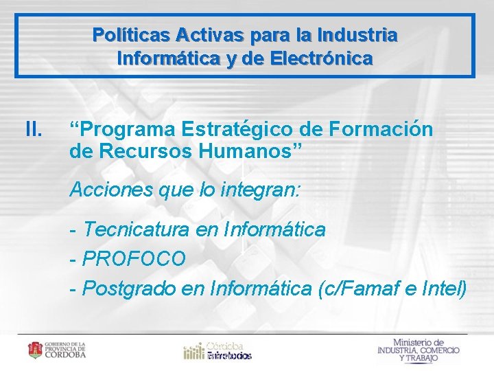 Políticas Activas para la Industria Informática y de Electrónica II. “Programa Estratégico de Formación