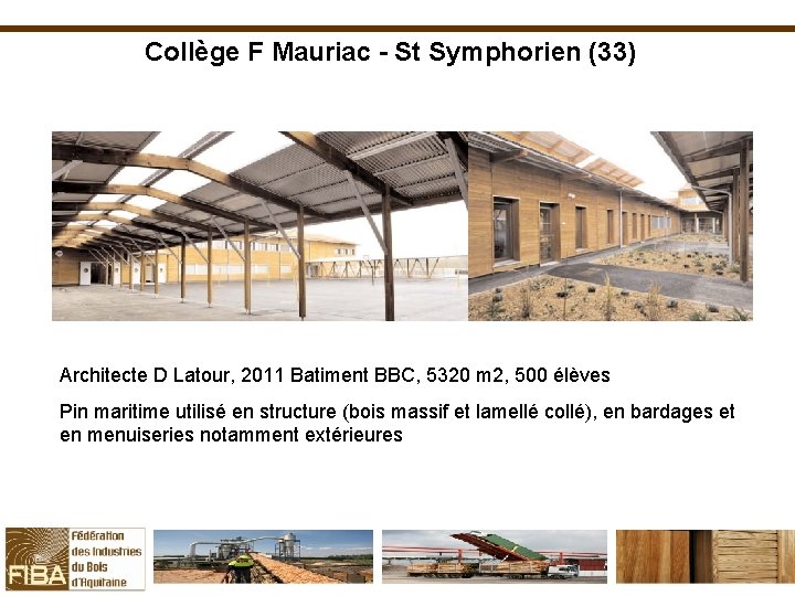 Collège F Mauriac - St Symphorien (33) Architecte D Latour, 2011 Batiment BBC, 5320