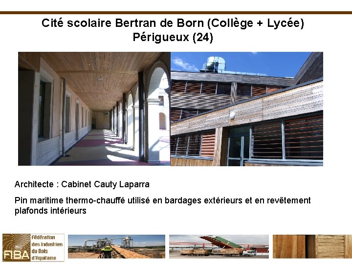 Cité scolaire Bertran de Born (Collège + Lycée) Périgueux (24) Architecte : Cabinet Cauty