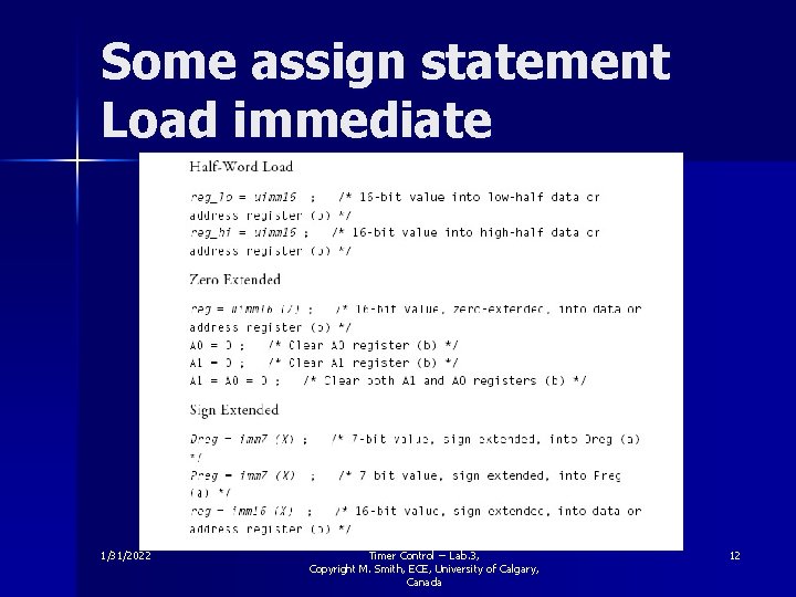 Some assign statement Load immediate 1/31/2022 Timer Control -- Lab. 3, Copyright M. Smith,