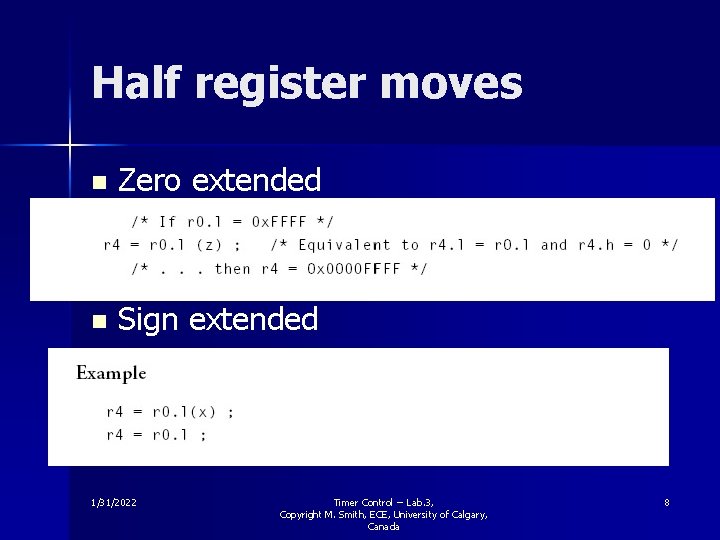 Half register moves n Zero extended n Sign extended 1/31/2022 Timer Control -- Lab.