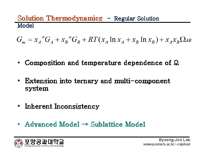 Solution Thermodynamics - Regular Solution Model • Composition and temperature dependence of Ω •