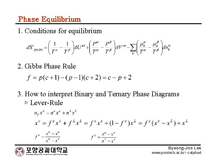Phase Equilibrium 1. Conditions for equilibrium 2. Gibbs Phase Rule 3. How to interpret