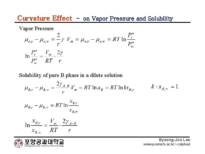 Curvature Effect – on Vapor Pressure and Solubility Vapor Pressure Solubility of pure B