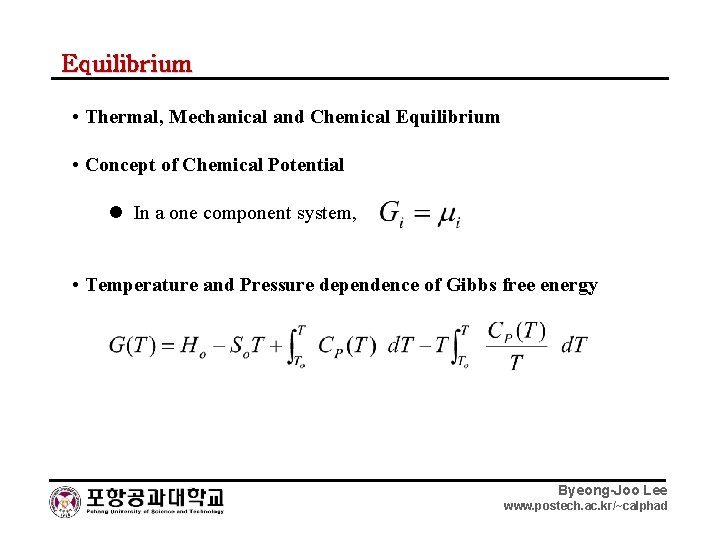 Equilibrium • Thermal, Mechanical and Chemical Equilibrium • Concept of Chemical Potential In a