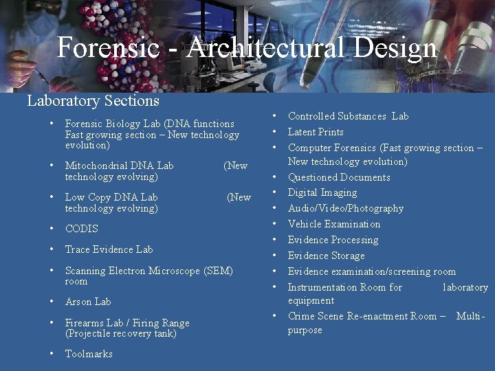 Forensic - Architectural Design Laboratory Sections • Forensic Biology Lab (DNA functions Fast growing Forensic - Architectural Design Laboratory Sections • Forensic Biology Lab (DNA functions Fast growing