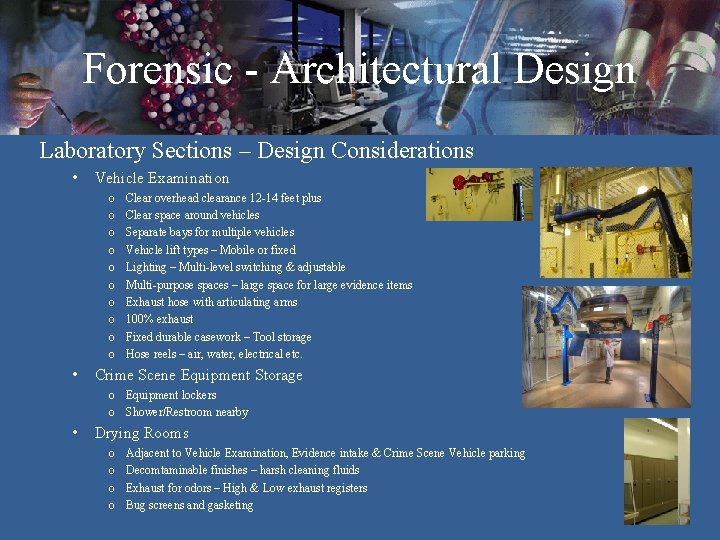Forensic - Architectural Design Laboratory Sections – Design Considerations • Vehicle Examination o o Forensic - Architectural Design Laboratory Sections – Design Considerations • Vehicle Examination o o