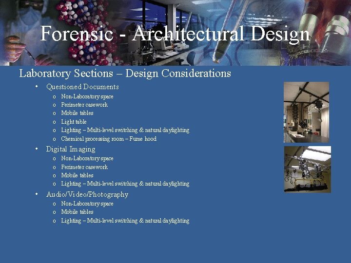 Forensic - Architectural Design Laboratory Sections – Design Considerations • Questioned Documents o o Forensic - Architectural Design Laboratory Sections – Design Considerations • Questioned Documents o o
