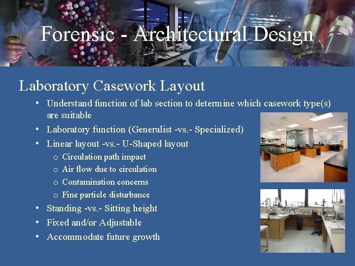 Forensic - Architectural Design Laboratory Casework Layout • Understand function of lab section to Forensic - Architectural Design Laboratory Casework Layout • Understand function of lab section to