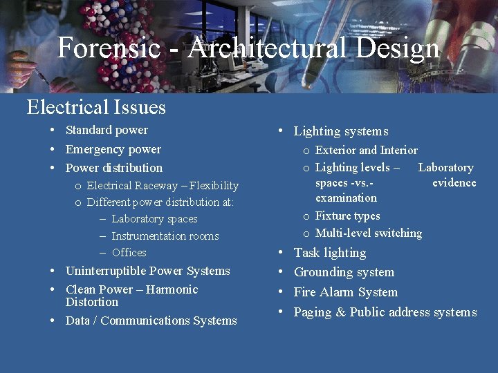 Forensic - Architectural Design Electrical Issues • Standard power • Emergency power • Power Forensic - Architectural Design Electrical Issues • Standard power • Emergency power • Power