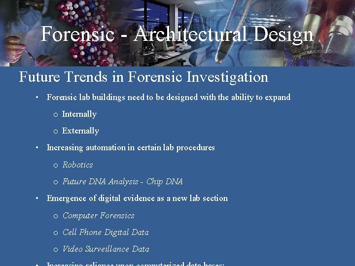 Forensic - Architectural Design Future Trends in Forensic Investigation • Forensic lab buildings need Forensic - Architectural Design Future Trends in Forensic Investigation • Forensic lab buildings need