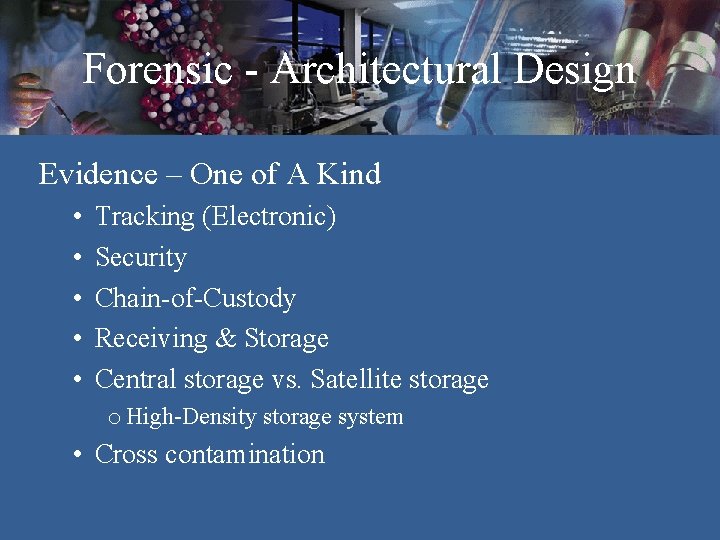 Forensic - Architectural Design Evidence – One of A Kind • • • Tracking Forensic - Architectural Design Evidence – One of A Kind • • • Tracking