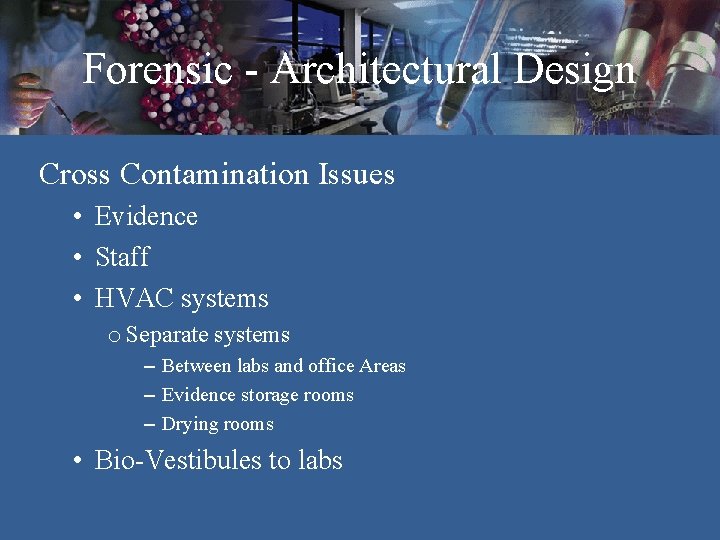 Forensic - Architectural Design Cross Contamination Issues • Evidence • Staff • HVAC systems Forensic - Architectural Design Cross Contamination Issues • Evidence • Staff • HVAC systems