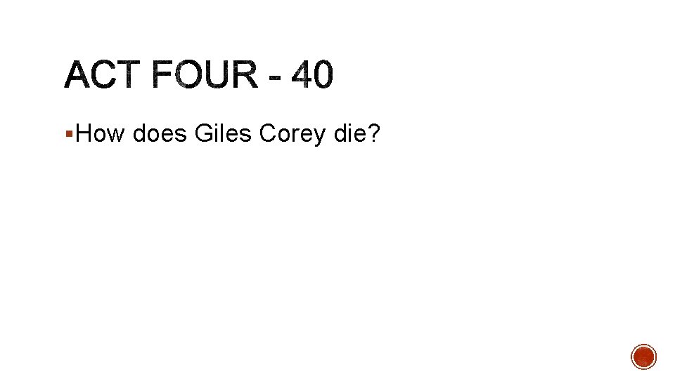 §How does Giles Corey die? 