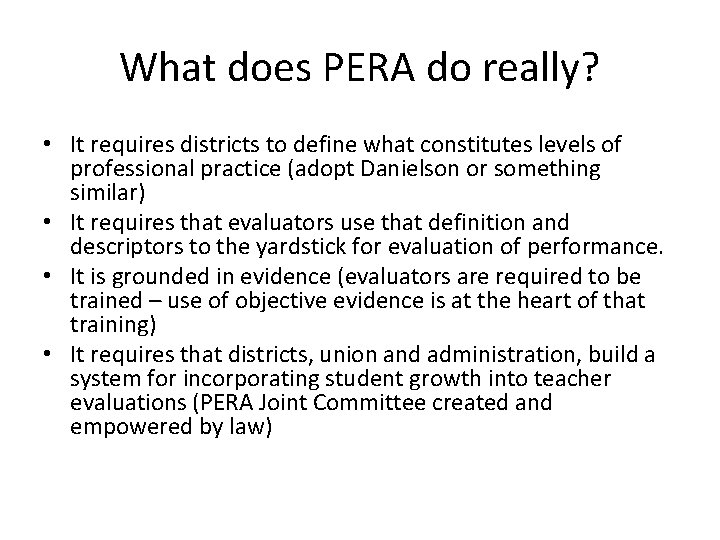 What does PERA do really? • It requires districts to define what constitutes levels