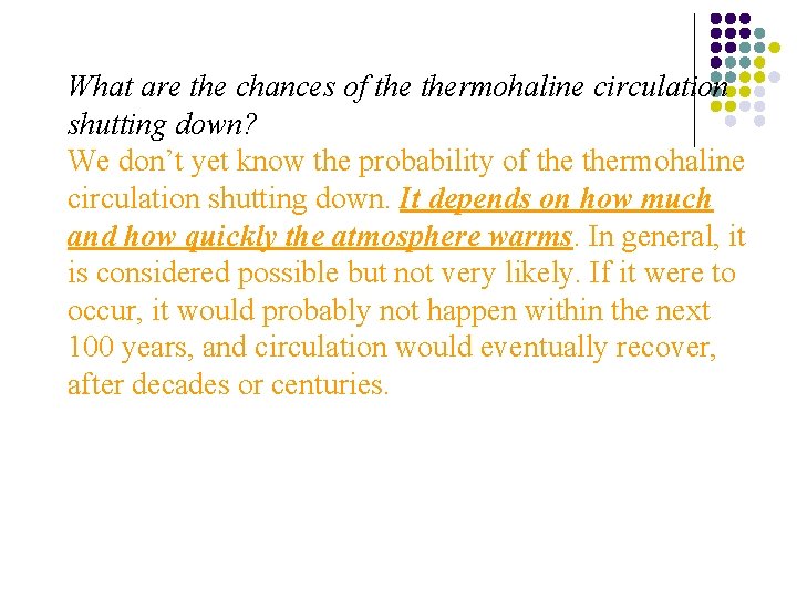 What are the chances of thermohaline circulation shutting down? We don’t yet know the