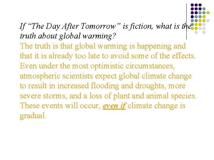 If “The Day After Tomorrow” is fiction, what is the truth about global warming?