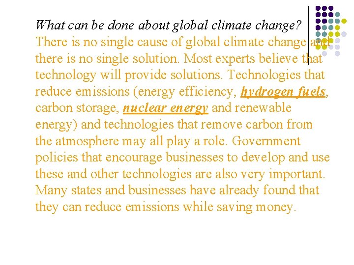 What can be done about global climate change? There is no single cause of