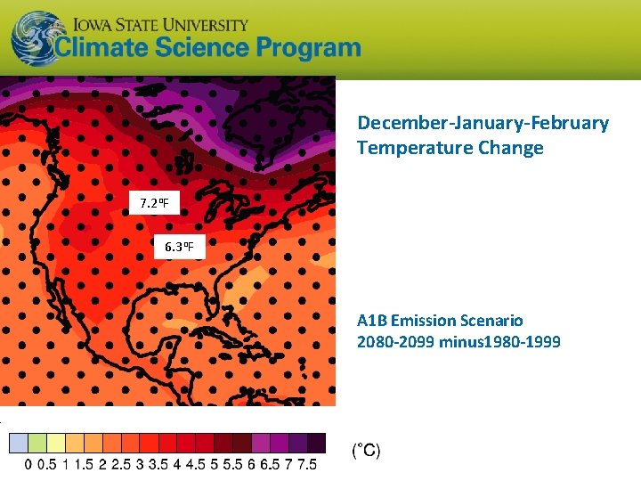 December-January-February Temperature Change 7. 2 o. F 6. 3 o. F A 1 B