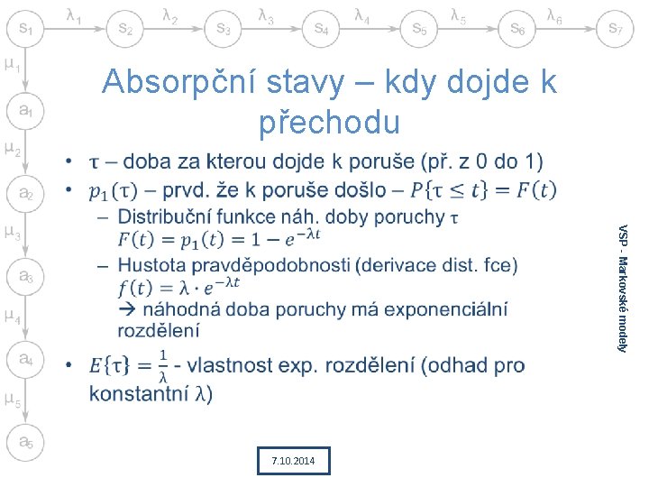 Absorpční stavy – kdy dojde k přechodu • VSP - Markovské modely 7. 10.