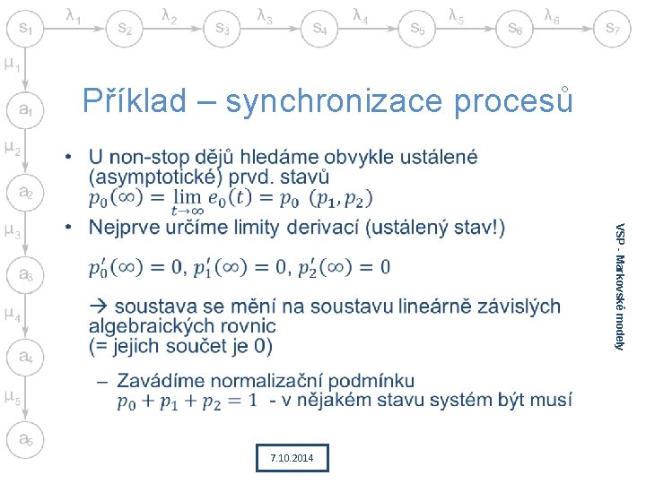 Příklad – synchronizace procesů • VSP - Markovské modely 7. 10. 2014 